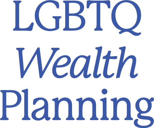 LGBTQ Wealth Planning